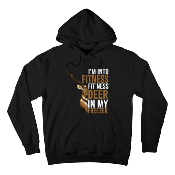 IM Into Fitness FitNess Deer In My Freezer Hunting Deer Hoodie