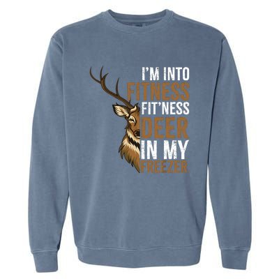 IM Into Fitness FitNess Deer In My Freezer Hunting Deer Garment-Dyed Sweatshirt