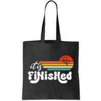 It Is Finished For Easter Jesus Easter He Is Risen Funny Christian Tote Bag