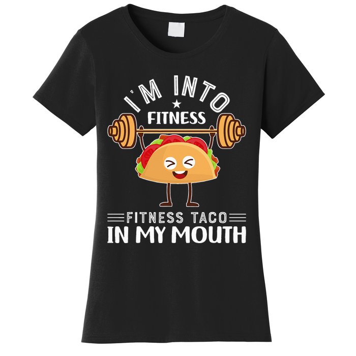 I'M INTO FITNESS Fitness Taco In My Mouth tacos Women's T-Shirt