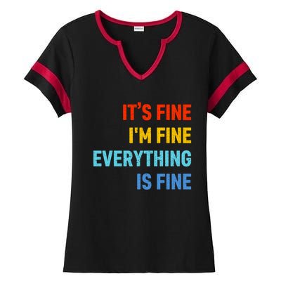 I'm It's Fine Great Gift Passive Aggressive Funny Everything Is Fine Gift Ladies Halftime Notch Neck Tee