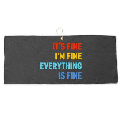 I'm It's Fine Great Gift Passive Aggressive Funny Everything Is Fine Gift Large Microfiber Waffle Golf Towel