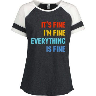 I'm It's Fine Great Gift Passive Aggressive Funny Everything Is Fine Gift Enza Ladies Jersey Colorblock Tee