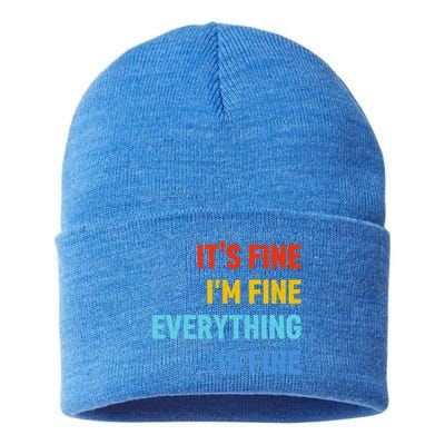 I'm It's Fine Great Gift Passive Aggressive Funny Everything Is Fine Gift Sustainable Knit Beanie