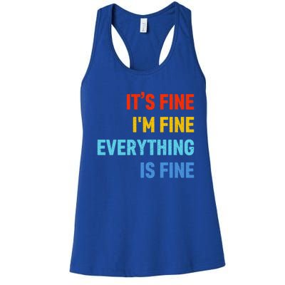 I'm It's Fine Great Gift Passive Aggressive Funny Everything Is Fine Gift Women's Racerback Tank