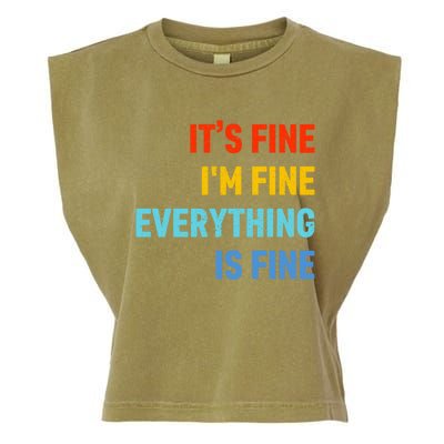 I'm It's Fine Great Gift Passive Aggressive Funny Everything Is Fine Gift Garment-Dyed Women's Muscle Tee