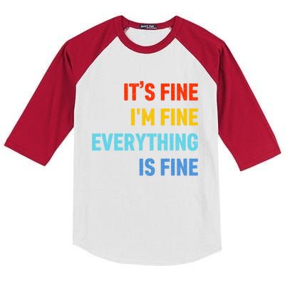 I'm It's Fine Great Gift Passive Aggressive Funny Everything Is Fine Gift Kids Colorblock Raglan Jersey