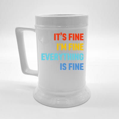 I'm It's Fine Great Gift Passive Aggressive Funny Everything Is Fine Gift Beer Stein