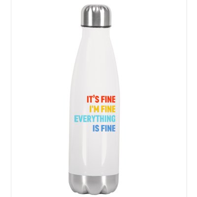 I'm It's Fine Great Gift Passive Aggressive Funny Everything Is Fine Gift Stainless Steel Insulated Water Bottle