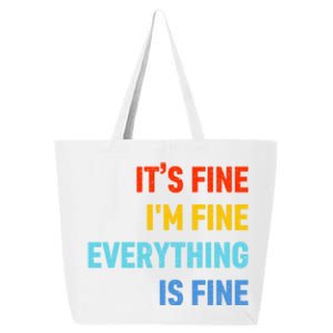 I'm It's Fine Great Gift Passive Aggressive Funny Everything Is Fine Gift 25L Jumbo Tote