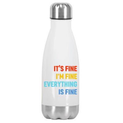 I'm It's Fine Great Gift Passive Aggressive Funny Everything Is Fine Gift Stainless Steel Insulated Water Bottle