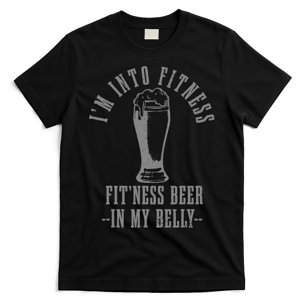 Im Into Fitness Fitness Beer In My Belly Funny Drinking T-Shirt