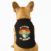 If It Flies It Spies Bird Watcher Government Spying Doggie Tank
