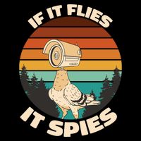 If It Flies It Spies Bird Watcher Government Spying Tall T-Shirt