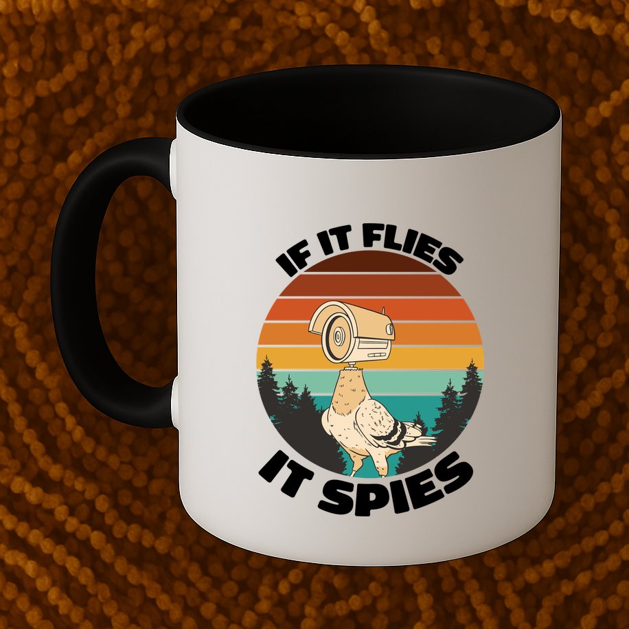 If It Flies It Spies Bird Watcher Government Spying Mug