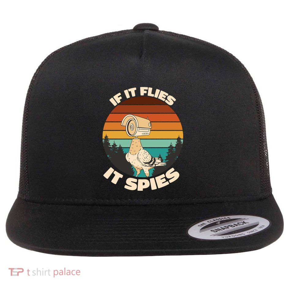 If It Flies It Spies Bird Watcher Government Spying Flatbill Hat