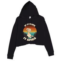 If It Flies It Spies Bird Watcher Government Spying Crop Fleece Hoodie
