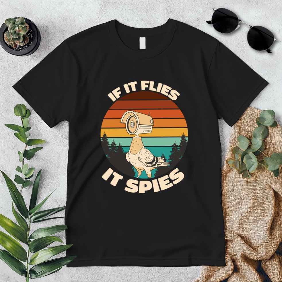 If It Flies It Spies Bird Watcher Government Spying Premium T-Shirt