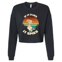 If It Flies It Spies Bird Watcher Government Spying Cropped Pullover Crew