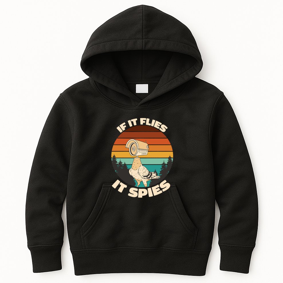 If It Flies It Spies Bird Watcher Government Spying Kids Hoodie
