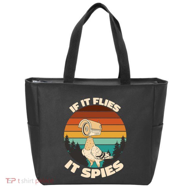 If It Flies It Spies Bird Watcher Government Spying Zip Tote Bag