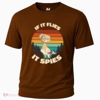 If It Flies It Spies Bird Watcher Government Spying Performance Shirt