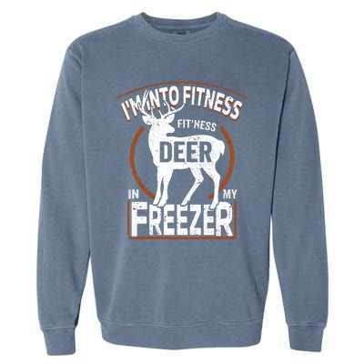 IM Into Fitness Deer Freezer Funny Dad Hunter Deer Hunting Garment-Dyed Sweatshirt