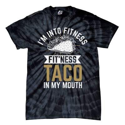 Im Into Fitness Fitness Taco In My Mouth Tie-Dye T-Shirt