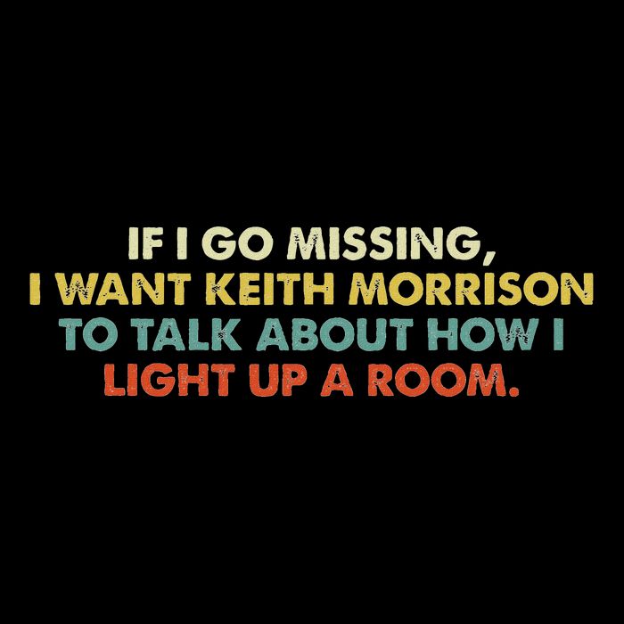 If I Go Missing I Want Keith Morrison Apparel Baby Bodysuit