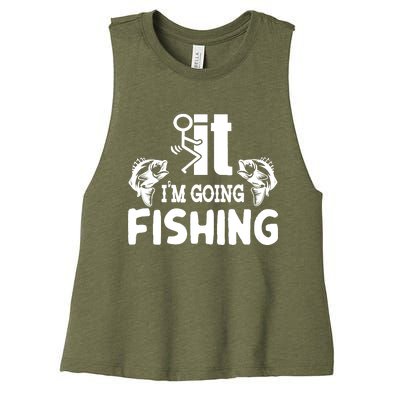 It IM Going Fishing Funny Fisherman People Women's Racerback Cropped Tank