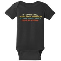 If I Go Missing I Want Keith Morrison Baby Bodysuit