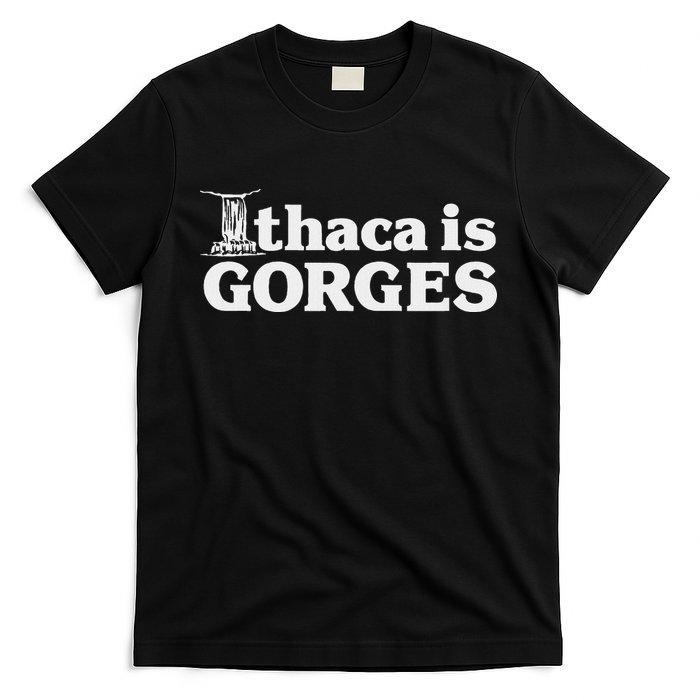 Ithaca Is Gorges T-Shirt