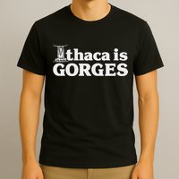 Ithaca Is Gorges T-Shirt