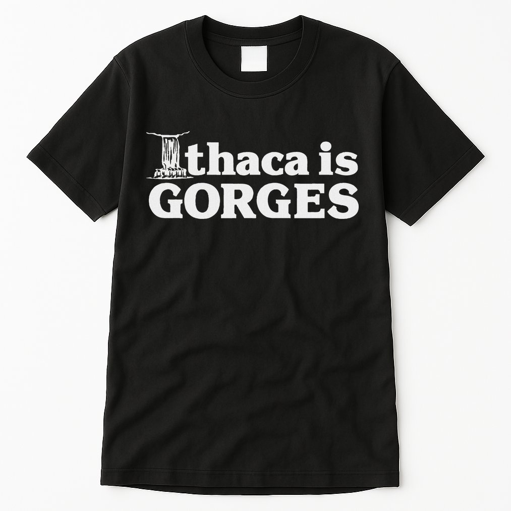 Ithaca Is Gorges Tall T-Shirt