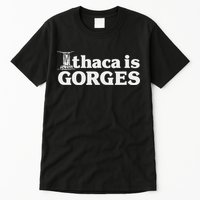 Ithaca Is Gorges Tall T-Shirt