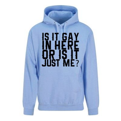 Is It Gay In Here Or Is It Just Me Gift Unisex Surf Hoodie