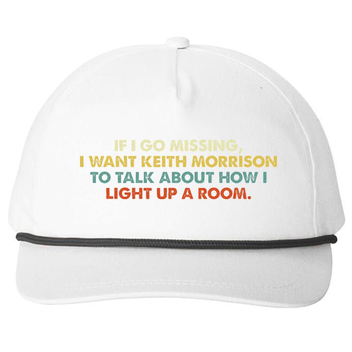 If I Go Missing I Want Keith Morrison Apparel Snapback Five-Panel Rope Hat