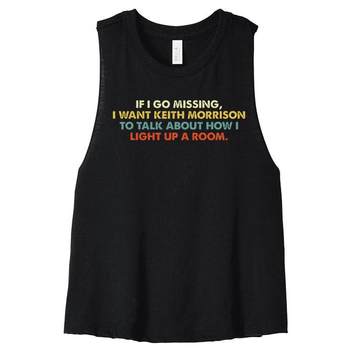 If I Go Missing I Want Keith Morrison Apparel Women's Racerback Cropped Tank