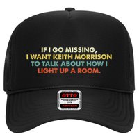 If I Go Missing I Want Keith Morrison Trucker Hat