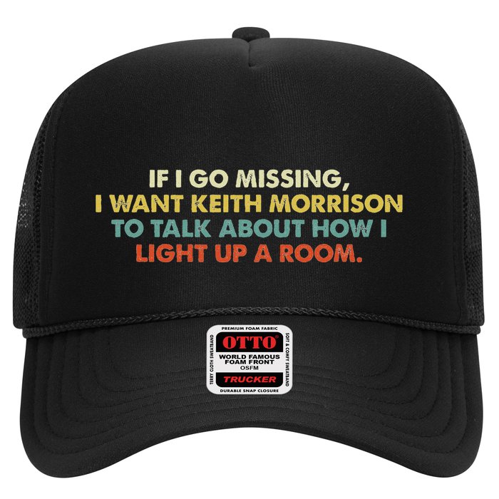 If I Go Missing I Want Keith Morrison Trucker Hat