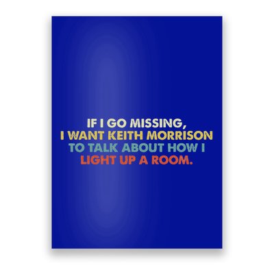 If I Go Missing I Want Keith Morrison Poster