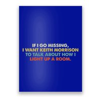 If I Go Missing I Want Keith Morrison Poster
