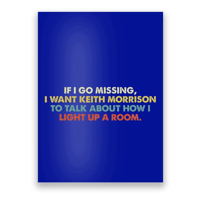If I Go Missing I Want Keith Morrison Poster