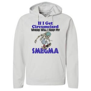 If I Get Circumcised Where Will I Keep My Smegma Funny Performance Fleece Hoodie