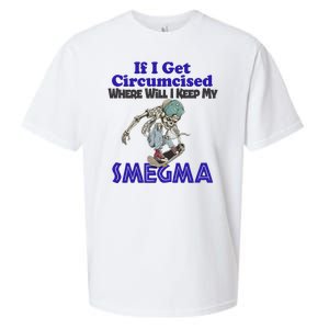 If I Get Circumcised Where Will I Keep My Smegma Funny Sueded Cloud Jersey T-Shirt