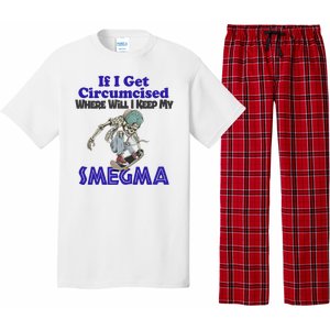 If I Get Circumcised Where Will I Keep My Smegma Funny Pajama Set