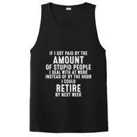 If I Got Paid By The Amount Of Stupid People I Deal At Work PosiCharge Competitor Tank