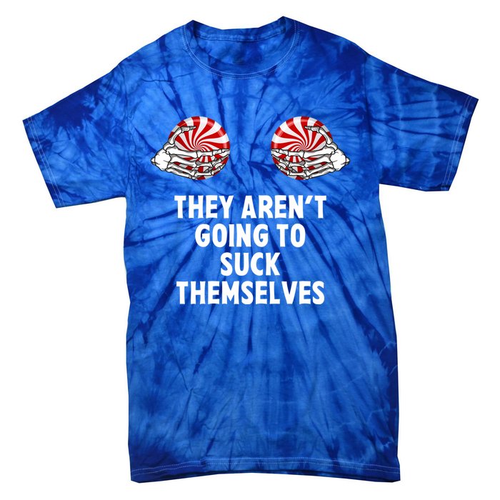 It Isnt Going To Suck Itself Funny Couple Christmas Costume Gift Tie-Dye T-Shirt