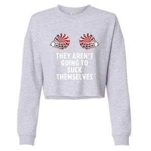 It Isnt Going To Suck Itself Funny Couple Christmas Costume Gift Cropped Pullover Crew