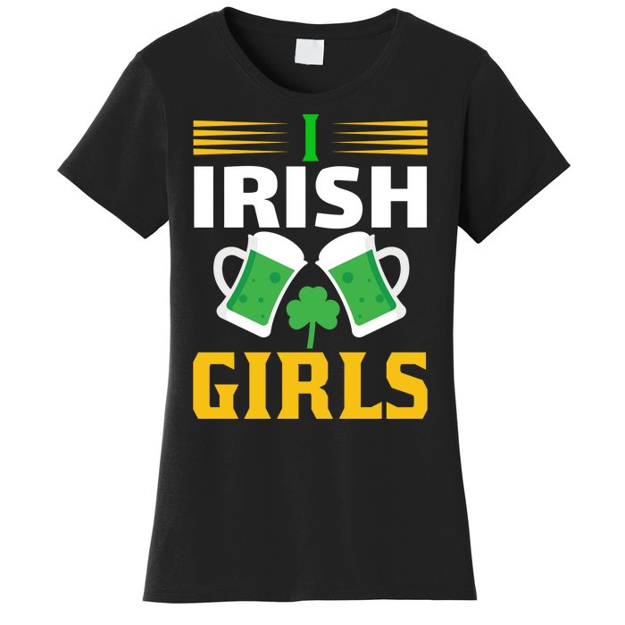 I Irish Girls Women's T-Shirt